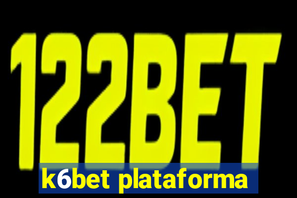 k6bet plataforma